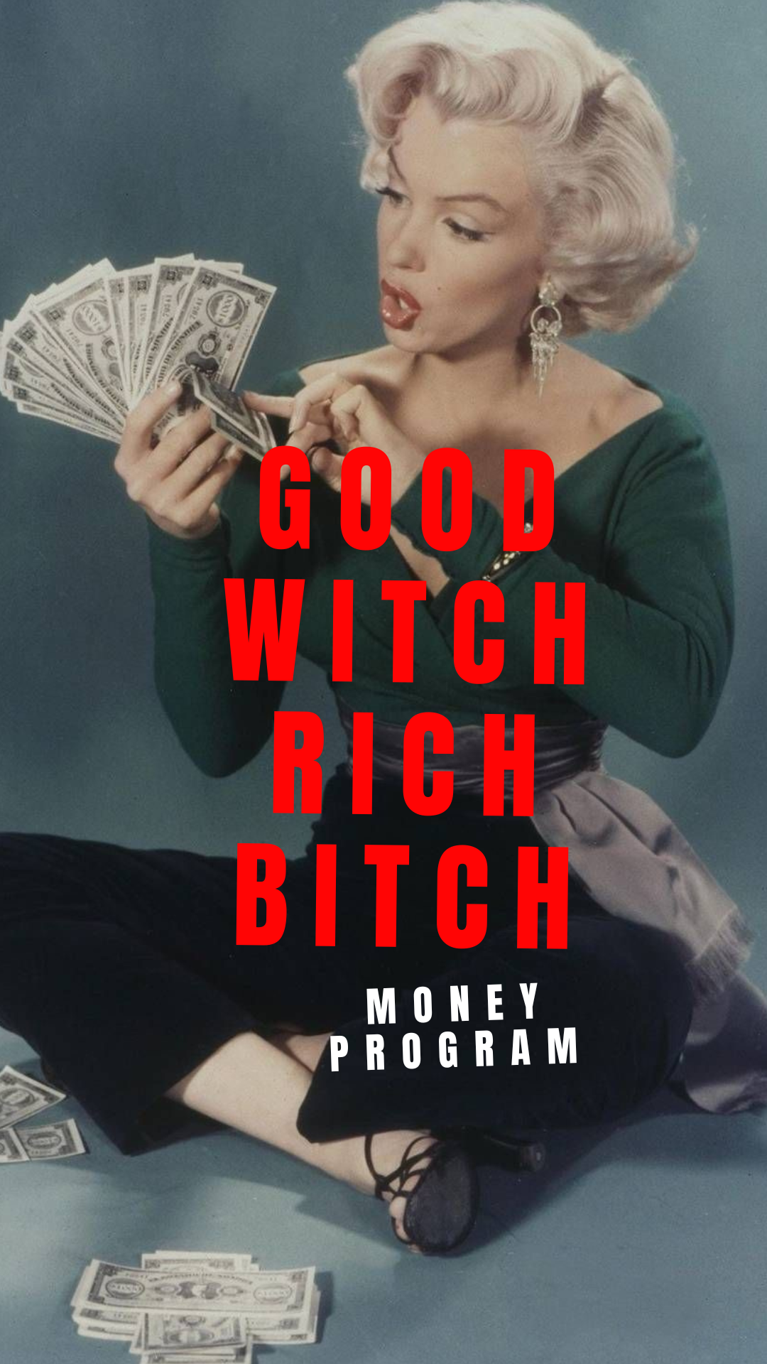 Good witch Rich bitch money program